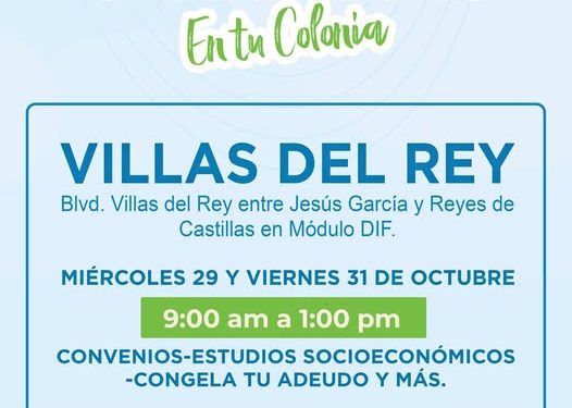 OOMAPAS EN TU COLONIA, LE TOCA A VILLAS DEL REY