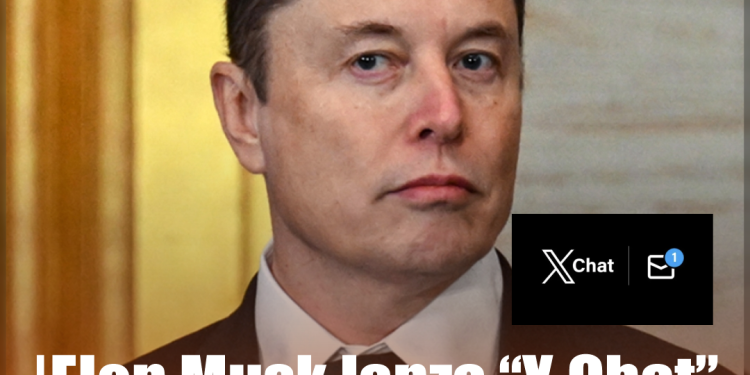 ¡Musk va por todo! Presenta “X Chat”, la app con la que busca destronar a WhatsApp