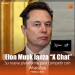¡Musk va por todo! Presenta “X Chat”, la app con la que busca destronar a WhatsApp